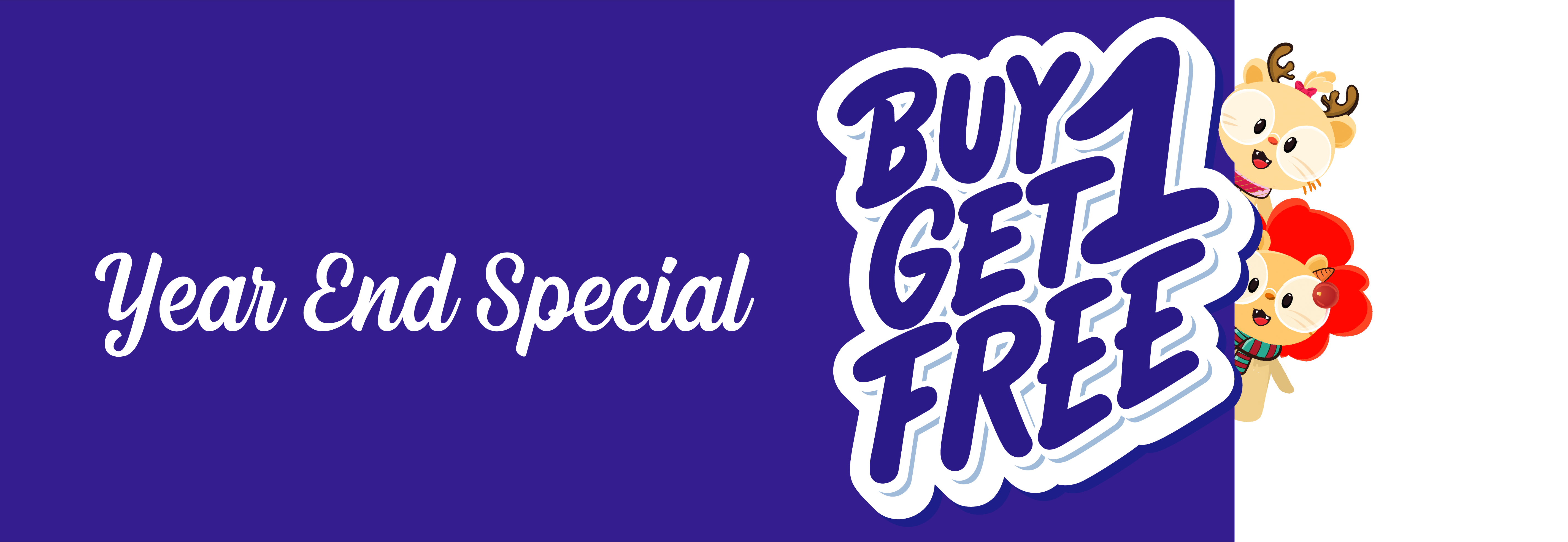 Year end Special - Buy 1 Free 1